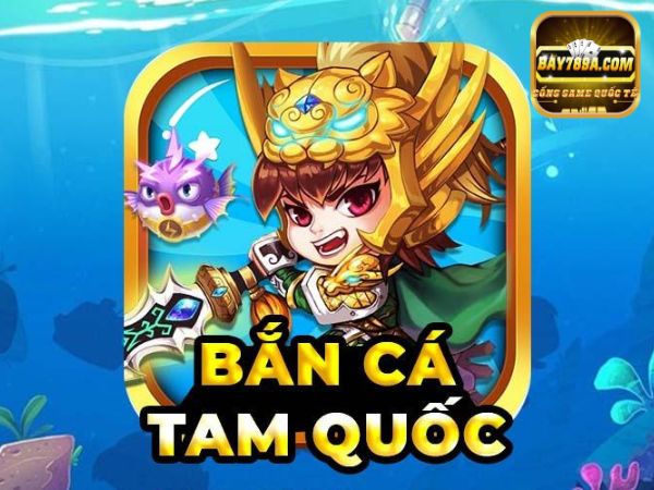 ban-ca-tam-quoc-bay789-2