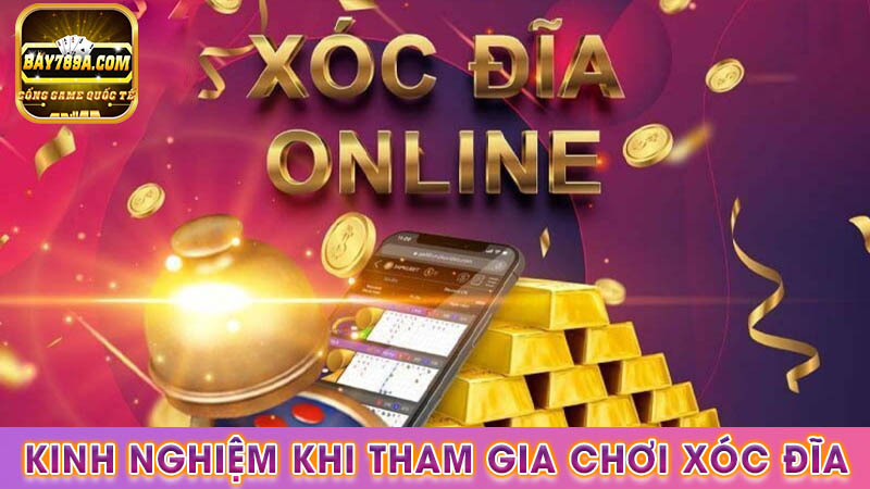 Kinh nghiệm tham gia chơi Xóc Đĩa Livestream Bay789